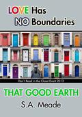 That Good Earth (Don't Read in the Closet Events) by S.A. Meade