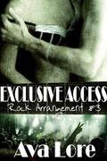 Exclusive Access (Rock Arrangement #3) by Ava Lore