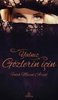 Yalnız Gözlerin İçin by Fatih Murat Arsal
