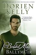 The Boldest Man in Ballymuir (Ballymuir #2) by Dorien Kelly