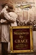 Shadowed by Grace (Story of Monuments Men #1) by Cara C. Putman