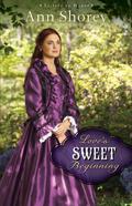 Love's Sweet Beginning (Sisters at Heart #3) by Ann Shorey