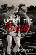 Worth the Battle by Laramie Briscoe