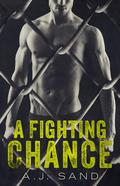 A Fighting Chance by A.J. Sand