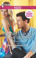 The First Crush is the Deepest (Girls Just Want to Have Fun #1) by Nina Harrington