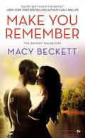 Make You Remember (Dumont Bachelors #2) by Macy Beckett
