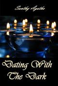 Dating With The Dark by Santhy Agatha