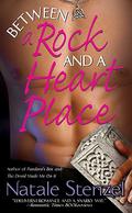 Between a Rock and a Heart Place (Pandora #3) by Natale Stenzel