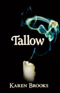 Tallow (Curse of the Bond Riders #1) by Karen Brooks