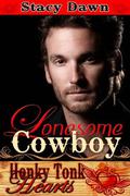 Lonesome Cowboy  (Honky Tonk Hearts) by Stacy Dawn