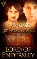 Lord of Endersley (Endersley Papers #1) by S.A. Meade