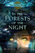 In the Forests of the Night (Goblin Wars #2) by Kersten Hamilton