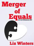 Merger of Equals (Don't Read in the Closet Events) by Liz Winters