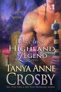 Once Upon A Highland Legend by Tanya Anne Crosby