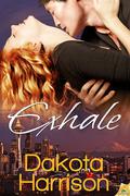 Exhale by Dakota Harrison
