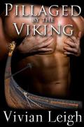 Pillaged by the Viking (Viking Plunder #1) by Vivian Leigh