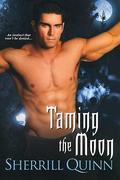 Taming the Moon (Moon #3) by Sherrill Quinn