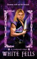 White Fells (Fairy Faith #3) by R. Garland Gray
