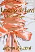 Lessons of Love by Jolynn Raymond