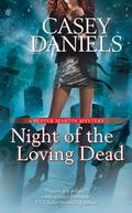 Night of the Loving Dead (Pepper Martin #4) by Casey Daniels
