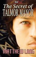 The Secret of Talmor Manor (Talmor #1) by Matthew Lang