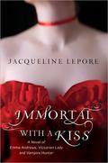 Immortal with a Kiss (Emma Andrews #2) by Jacqueline Lepore
