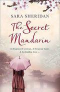 The Secret Mandarin by Sara Sheridan