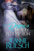 A Rogue's Deadly Redemption (The Willoughby Family #3) by Jeannie Ruesch