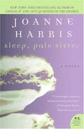 Sleep, Pale Sister by Joanne Harris