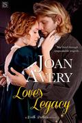Love's Legacy (The Worth Brothers #3) by Joan Avery