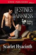 Destinies in Darkness, Part 1 by Scarlet Hyacinth