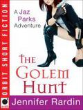 The Golem Hunt (Jaz Parks #3.5) by Jennifer Rardin