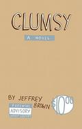 Clumsy (The Girlfriend Trilogy #1) by Jeffrey Brown