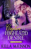 The Capture Of Highland Desire (The Clan MacCoinnach #3) by Kella McKinnon