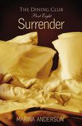 Surrender (The Dining Club #8) by Marina Anderson