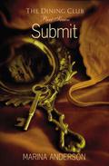 Submit (The Dining Club #7) by Marina Anderson
