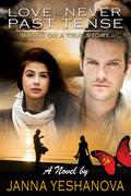 Love Is Never Past Tense... (Love Is Never Past Tense #1) by Janna Yeshanova