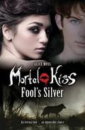 Fool's Silver by Alice Moss