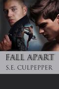 Fall Apart (Liaisons #4) by S.E. Culpepper