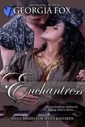 Enchantress (Seven Brides for Seven Bastards #6) by Georgia Fox