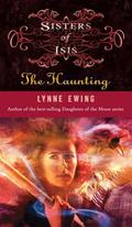 The Haunting (Sisters of Isis #4) by Lynne Ewing