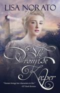 The Promise Keeper (Sea Heroes of Duxbury) by Lisa Norato