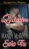 Solo Tu by Mandy M. Roth, Randy M. Roth