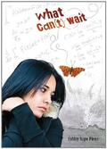 What Can (t) Wait by Ashley Hope Pérez