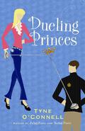 Dueling Princes (Calypso Chronicles #3) by Tyne O'Connell