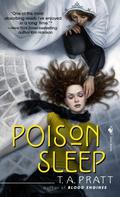 Poison Sleep (Marla Mason #2) by T.A. Pratt