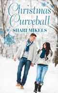 Christmas Curveball by Shari Mikels
