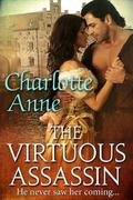 The Virtuous Assassin by Charlotte Anne