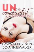 Uncomplicated (Vegas Girls #1) by Dawn Robertson