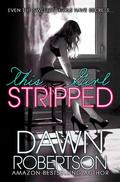 This Girl Stripped by Dawn Robertson